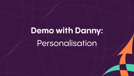 Demo with Danny - Personalisation.png 1